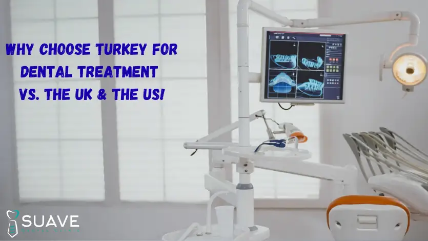 Reasons to Choose Turkey for Dental Treatment vs UK &US 5 why choose Turkey for dental treatment vs uk & us